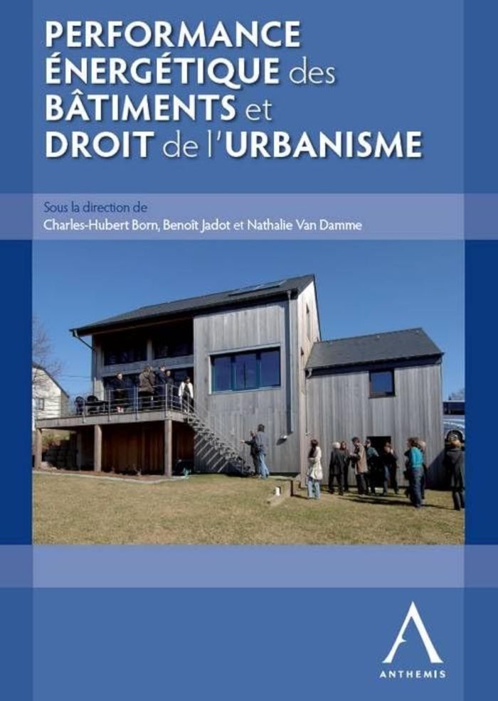 Couverture du livre « PERFORMANCE ENERGETIQUE DES BATIMENTS ET DROIT DE L'URBANISME - SOUS LA DIRECTION DE CHARLES-HUBERT » de Collectif, librairie Les Contes Infusés à Corte