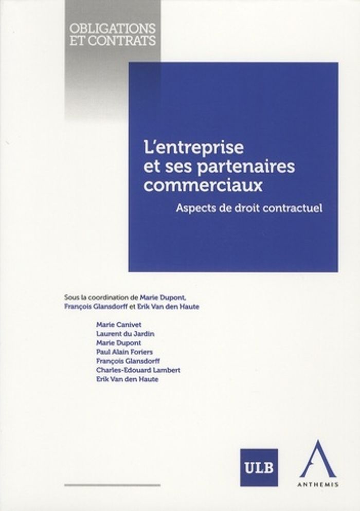 Couverture du livre « L'ENTREPRISE ET SES PARTENAIRES COMMERCIAUX - ASPECTS DE DROIT CONTRACTUEL » de Collectif, librairie Les Contes Infusés à Corte