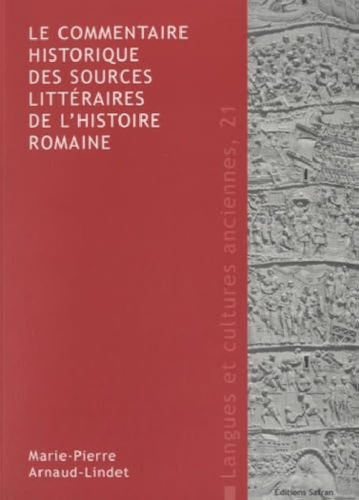 Couverture du livre « LE COMMENTAIRE HISTORIQUE DES SOURCES LITTERAIRES DE L'HISTOIRE ROMAINE » de Arnaud‑lindet, librairie Les Contes Infusés à Corte