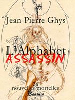 Couverture du livre « L'ALPHABET ASSASSIN » de Jean-Pierre Ghys, librairie Les Contes Infusés à Corte
