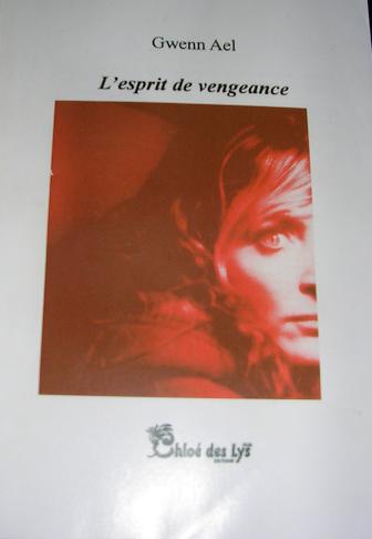 Couverture du livre « L'ESPRIT DE VENGEANCE » de Gwenn Ael, librairie Les Contes Infusés à Corte