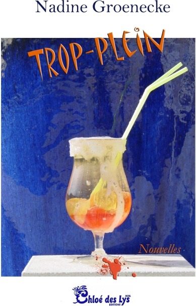 Couverture du livre « TROP PLEIN » de Nadine Groenecke, librairie Les Contes Infusés à Corte