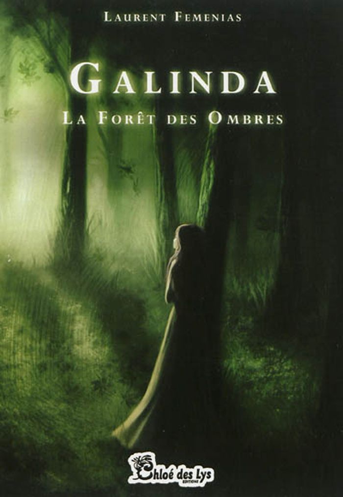 Couverture du livre « GALINDA LA FORET DES OMBRES » de Laurent Femenias, librairie Les Contes Infusés à Corte