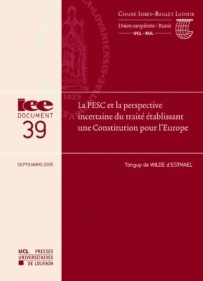 Couverture du livre « LA PESC ET LA PERSPECTIVE INCERTAINES DU TRAITE ETABLISSANT UNE CONSTITUTION POUR L'EUROPE » de De Wild D'Estmael, librairie Les Contes Infusés à Corte