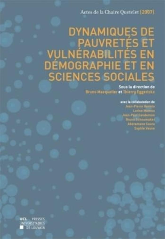 Couverture du livre « DYNAMIQUES DE PAUVRETES ET VULNERABILITES EN DEMOGRAPHIE ET EN SCIENCES SOCIALES » de B Masquelier, librairie Les Contes Infusés à Corte