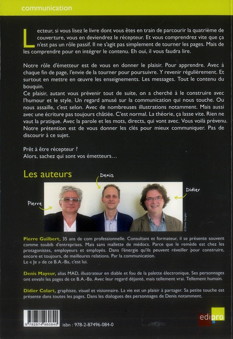 Quatrième de couverture de « LE B.A.-BA DE LA COMMUNICATION - 2EME EDITION - A L'ERE DE L'HOMO CONNECTUS, COMMENT CONVAINCRE, INF »