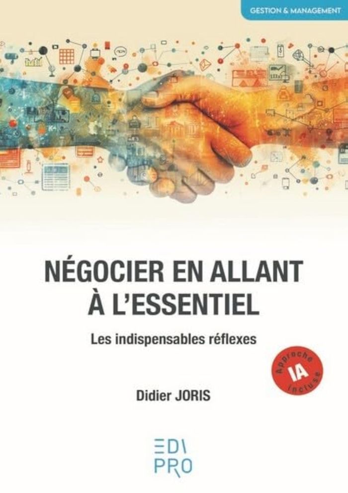 Couverture du livre « NEGOCIER EN ALLANT A L'ESSENTIEL - LES INDISPENSABLES REFLEXES », librairie Les Contes Infusés à Corte