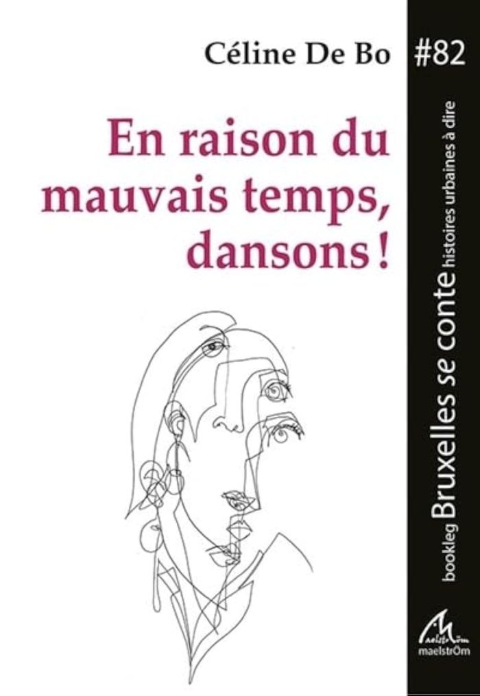 Couverture du livre « EN RAISON DU MAUVAIS TEMPS, DANSONS! - BRUXELLES SE CONTE #82 » de De Bo Celine, librairie Les Contes Infusés à Corte