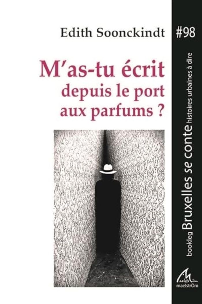 Couverture du livre « M'AS-TU ECRIT DEPUIS LE PORT AUX PARFUMS ? », librairie Les Contes Infusés à Corte