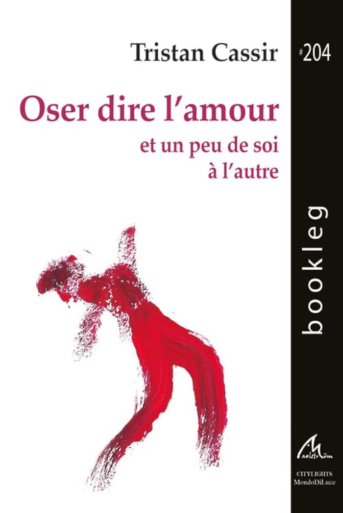 Couverture du livre « Oser dire l'amour et un peu de soi à l'autre », librairie Les Contes Infusés à Corte