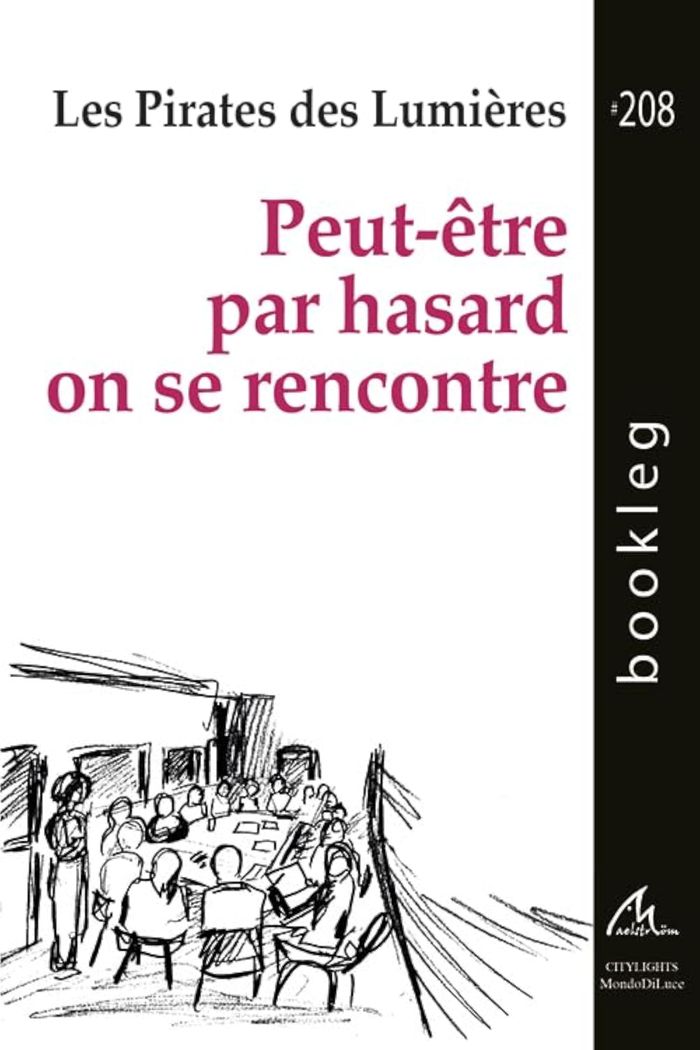 Couverture du livre « Peut-être par hasard on se rencontre » de Les Pirates des Lumières, librairie Les Contes Infusés à Corte