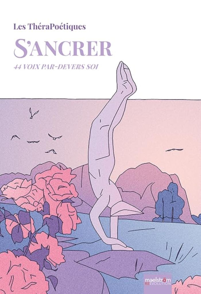 Couverture du livre « S'ancrer : 44 voix par-devers soi », librairie Les Contes Infusés à Corte