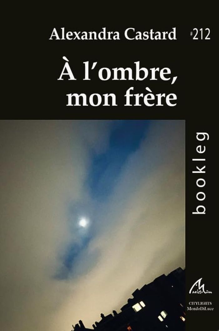 Couverture du livre « À l'ombre, mon frère » de Alexandra Castard, librairie Les Contes Infusés à Corte