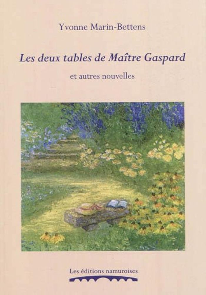 Couverture du livre « LES DEUX TABLES DE MAITRE GASPARD : ET AUTRES NOUVELLES » de Yvonne Marin-Bettens, librairie Les Contes Infusés à Corte