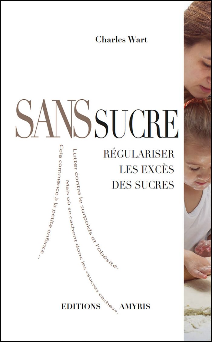 Couverture du livre « SANS SUCRE - REGULARISER LES EXCES DE SUCRE », librairie Les Contes Infusés à Corte