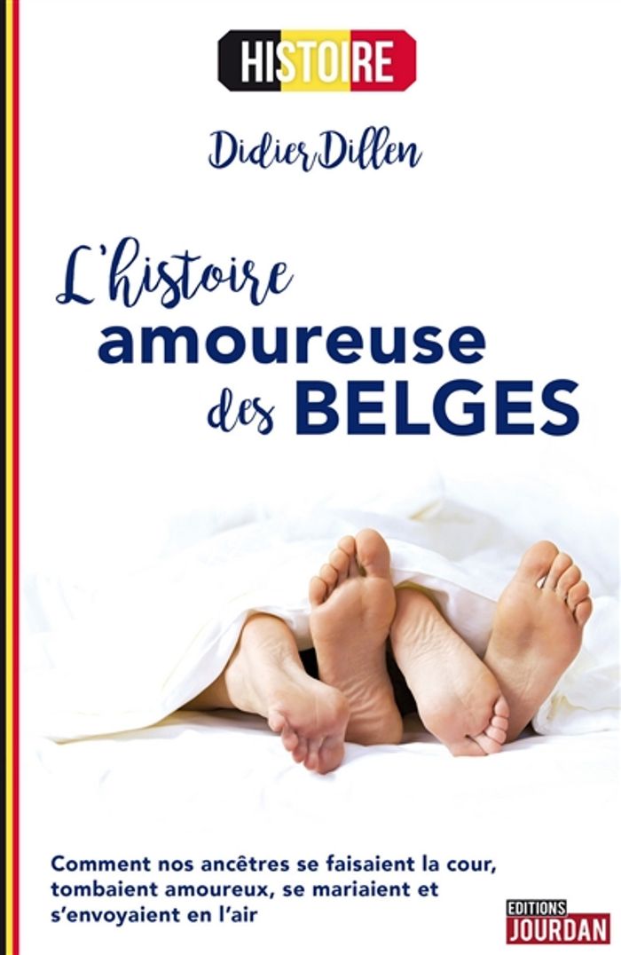 Couverture du livre « L'HISTOIRE AMOUREUSE DES BELGES », librairie Les Contes Infusés à Corte
