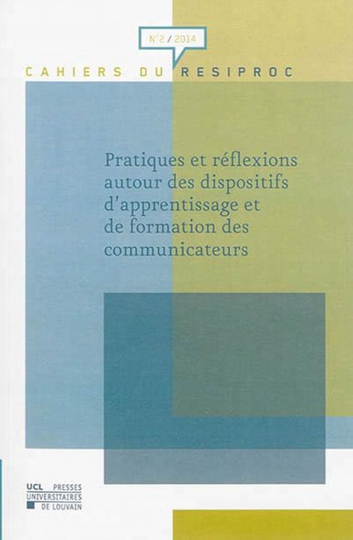 Couverture du livre « PRATIQUES ET REFLEXIONS AUTOUR DES DISPOSITIFS D'APPRENTISSAGE ET DE FORMATION DES COMMUNICATEURS » de Lepine, Valerie, librairie Les Contes Infusés à Corte