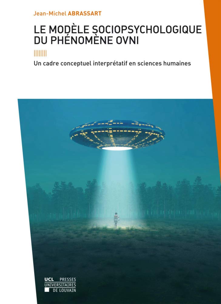 Couverture du livre « LE MODELE SOCIOPSYCHOLOGIQUE DU PHENOMENE OVNI. UN CADRE CONCEPTUEL INTERPRETATIF EN SCIENCES HUMAIN » de Jean-Miche Abrassart, librairie Les Contes Infusés à Corte