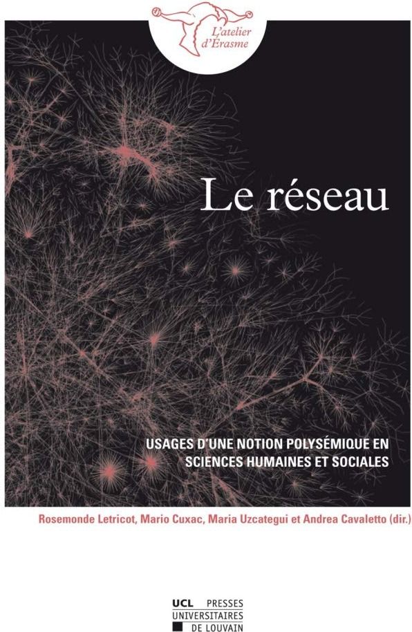 Couverture du livre « LE RESEAU. USAGES D'UNE NOTION POLYSEMIQUE EN SCIENCES HUMAINES ET SOCIALES » de Collectif, librairie Les Contes Infusés à Corte