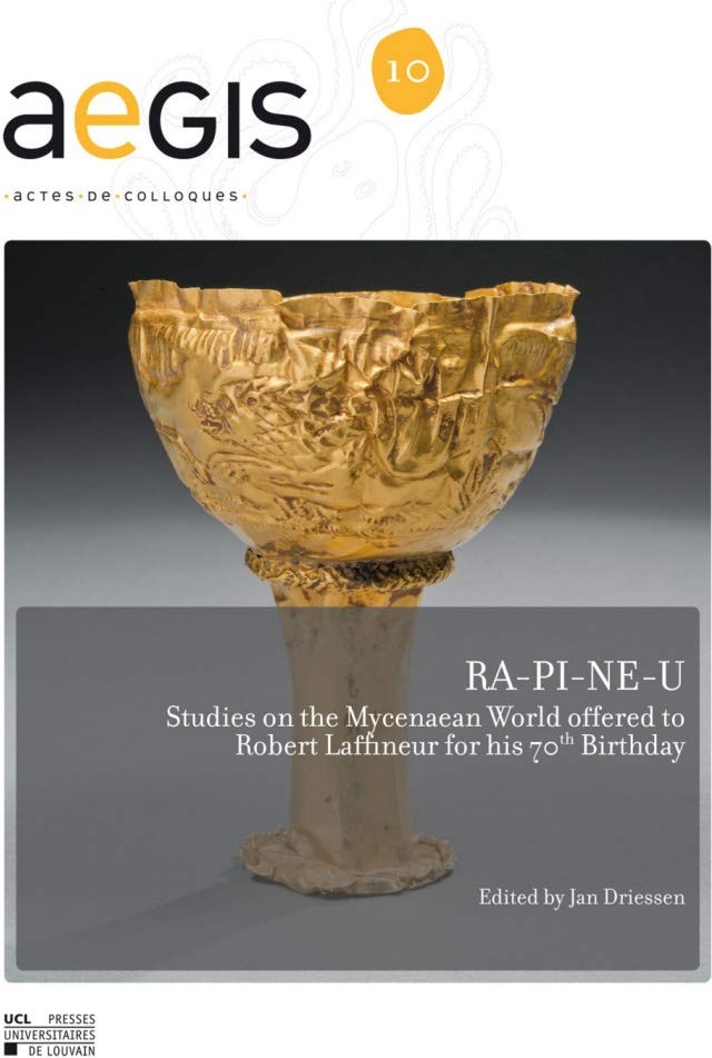 Couverture du livre « RA-PI-NE-U. STUDIES ON THE MYCENAEAN WORLD OFFERED TO ROBERT LAFFINEUR FOR HIS 70TH BIRTHDAY » de Collectif, librairie Les Contes Infusés à Corte