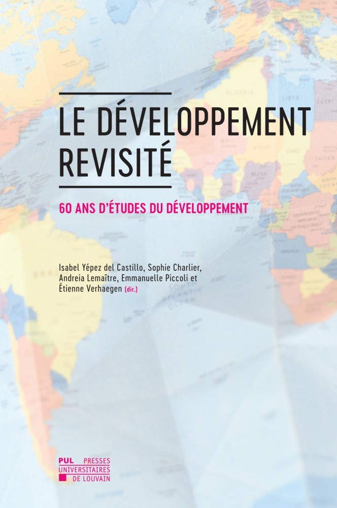 Couverture du livre « DEVELOPPEMENT REVISITE - 60 ANS D'ETUDES DU DEVELOPPEMENT » de Yepez Del Castillo I, librairie Les Contes Infusés à Corte