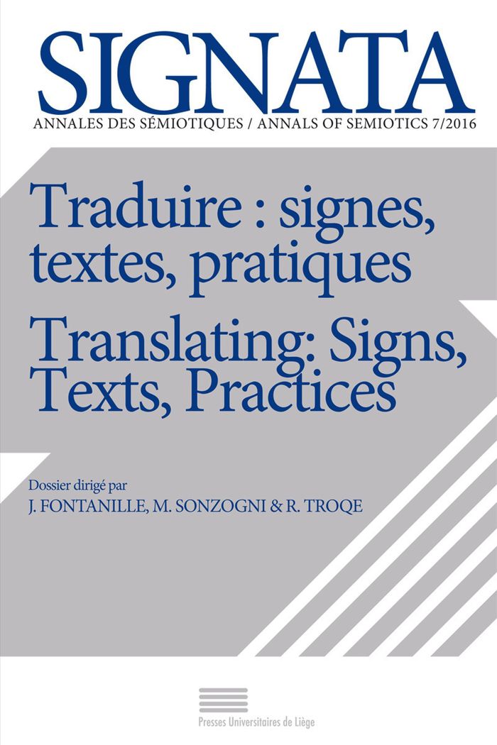 Couverture du livre « TRADUIRE : SIGNES, TEXTES, PRATIQUES : TRANSLATING: SIGNS, TEXTS, PRACTICES (ENG-FR) » de Jacques Fontanille, librairie Les Contes Infusés à Corte