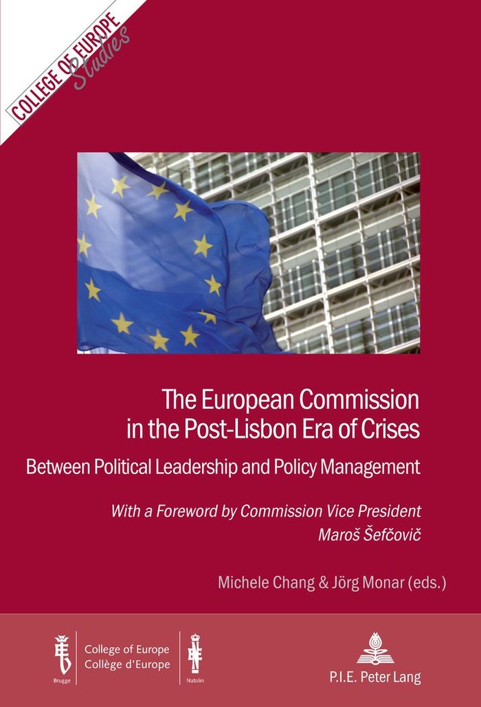 Couverture du livre « THE EUROPEAN COMMISSION IN THE POST-LISBON ERA OF CRISES - BETWEEN POLITICAL LEADERSHIP AND POLICY M » de Michele Chang, librairie Les Contes Infusés à Corte