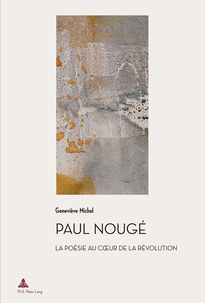 Couverture du livre « PAUL NOUGE - LA POESIE AU COEUR DE LA REVOLUTION (2E TIRAGE) », librairie Les Contes Infusés à Corte