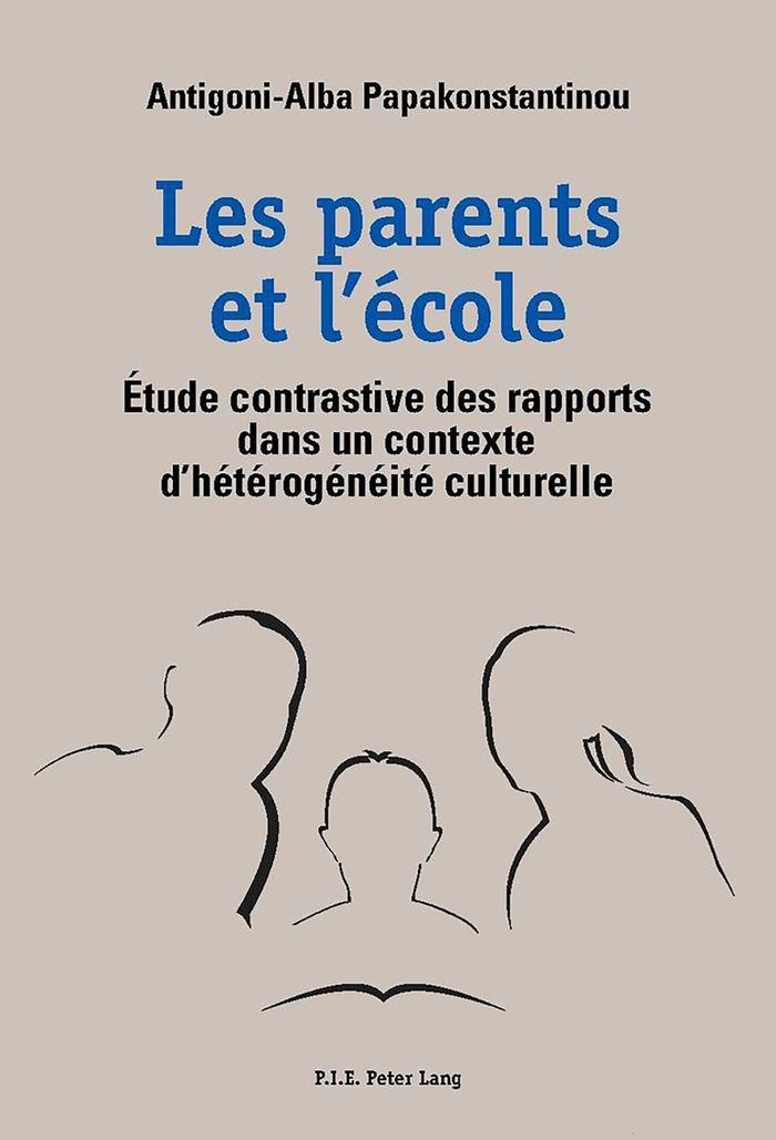 Couverture du livre « LES PARENTS ET L'ECOLE - ETUDE CONTRASTIVE DES RAPPORTS DANS UN CONTEXTE D'HETEROGENEITE CULTURELLE » de A-A Papakonstantinou, librairie Les Contes Infusés à Corte