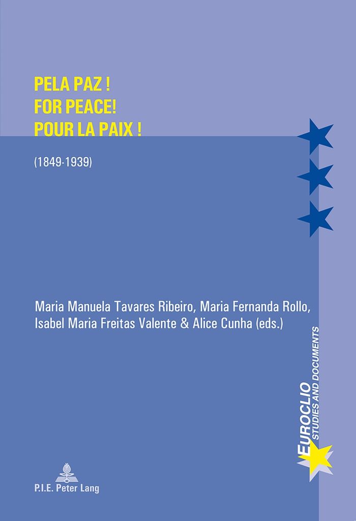Couverture du livre « PELA PAZ! FOR PEACE! POUR LA PAIX! - (1849-1939) », librairie Les Contes Infusés à Corte