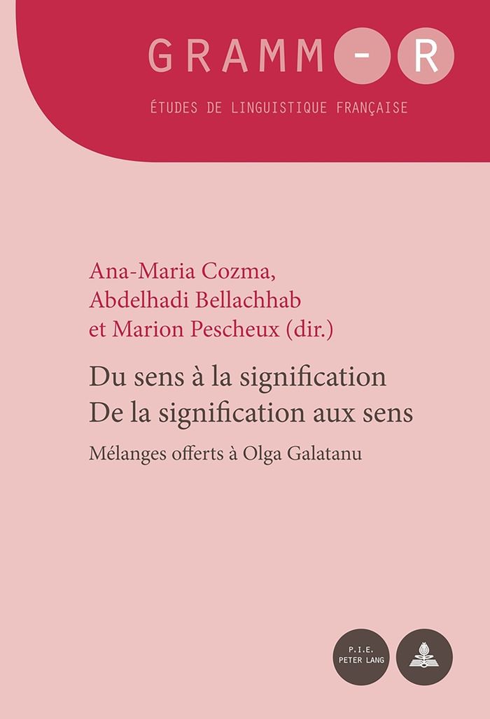 Couverture du livre « DU SENS A LA SIGNIFICATION DE LA SIGNIFICATION AUX SENS - MELANGES OFFERTS A OLGA GALATANU » de Ana-Maria Cozma, librairie Les Contes Infusés à Corte