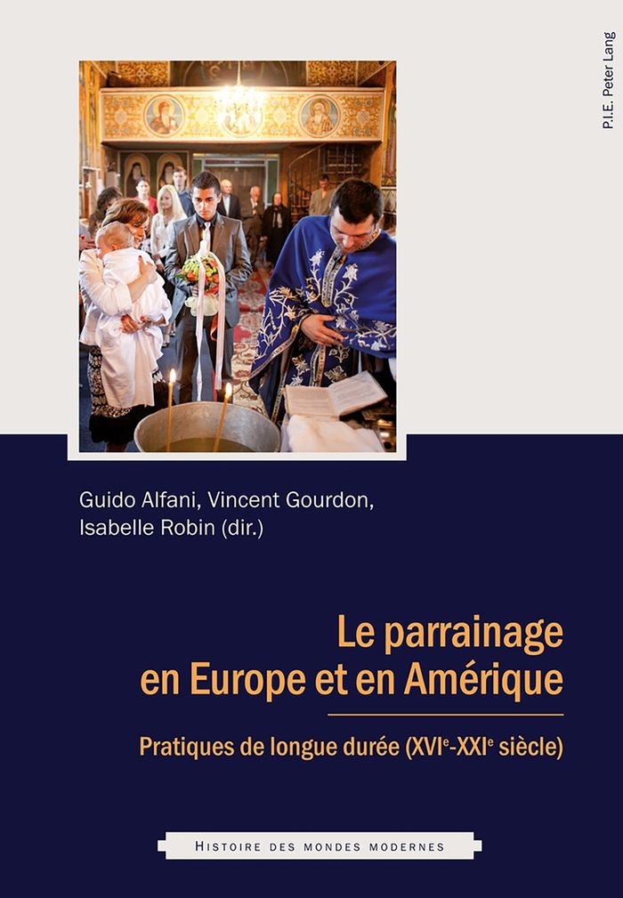 Couverture du livre « LE PARRAINAGE EN EUROPE ET EN AMERIQUE - PRATIQUES DE LONGUE DUREE (XVIE - XXIE SIECLE) » de Guido Alfani, librairie Les Contes Infusés à Corte