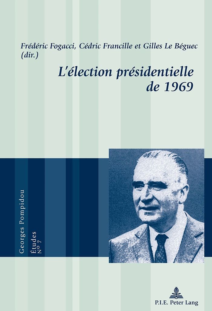 Couverture du livre « L'ELECTION PRESIDENTIELLE DE 1969 » de Frederic Fogacci, librairie Les Contes Infusés à Corte