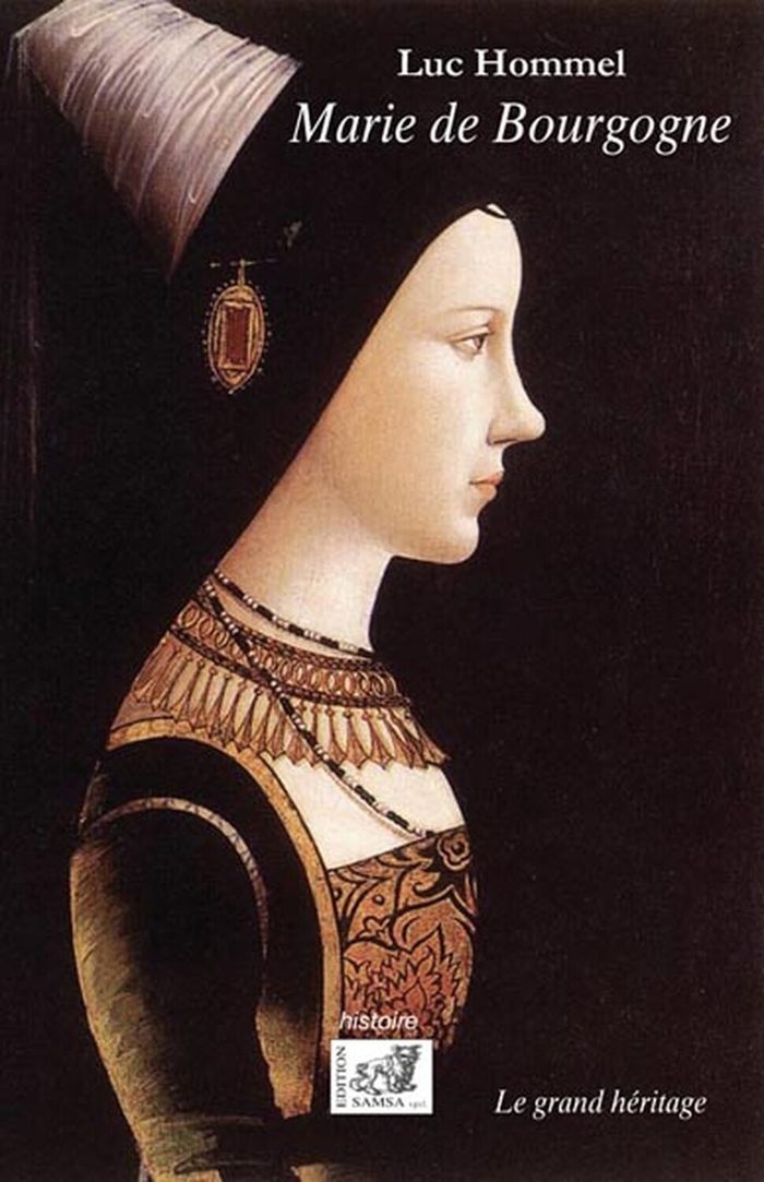Couverture du livre « MARIE DE BOURGOGNE OU LE GRAND HERITAGE » de Luc Hommel, librairie Les Contes Infusés à Corte