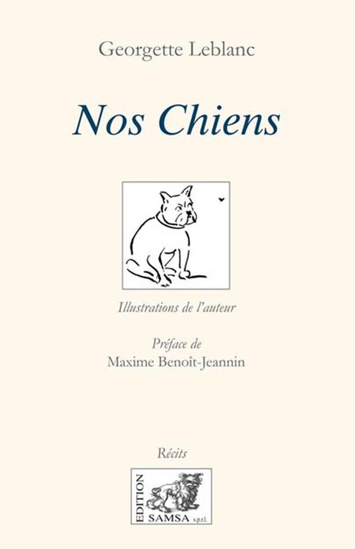 Couverture du livre « NOS CHIENS - RECITS ILLUSTRES » de Georgette Leblanc, librairie Les Contes Infusés à Corte