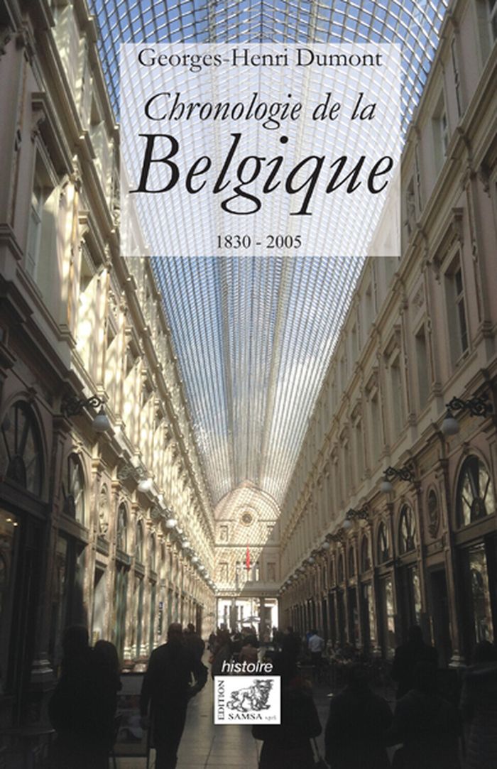Couverture du livre « CHRONOLOGIE DE LA BELGIQUE - 1830-2005 » de Georges-Henri Dumont, librairie Les Contes Infusés à Corte