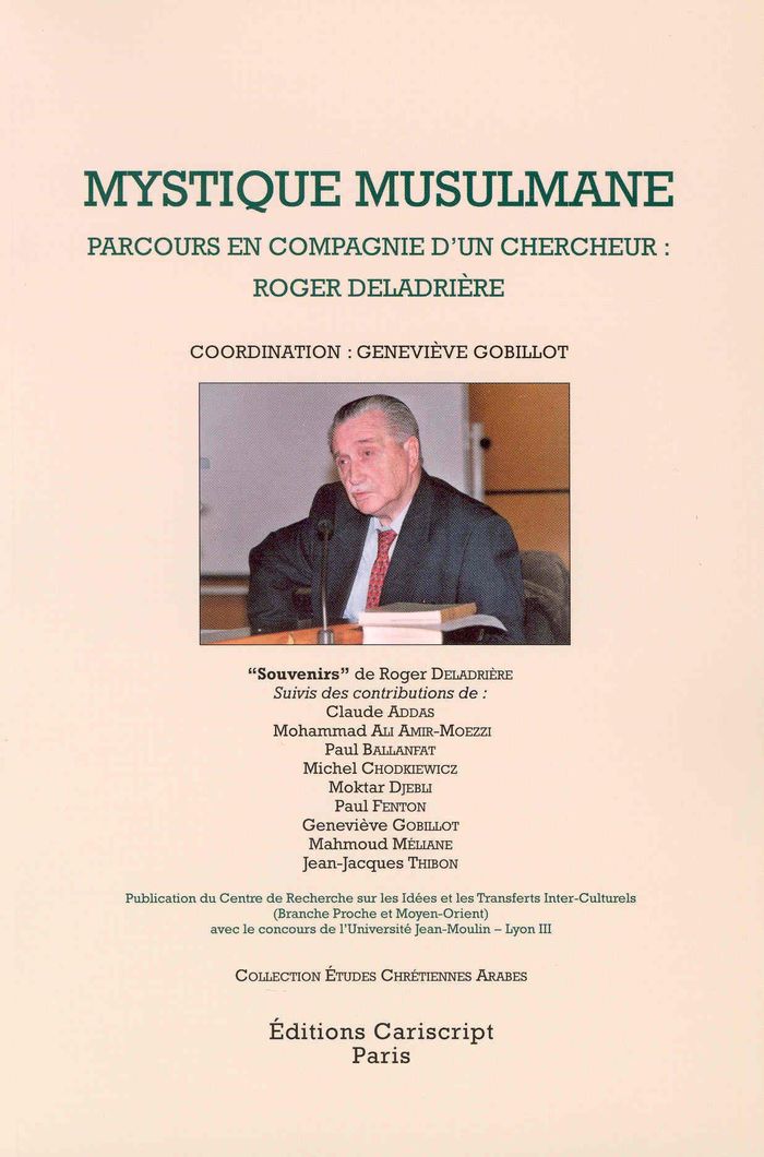 Couverture du livre « MYSTIQUE MUSULMANE. PARCOURS EN COMPAGNIE D UN CHERCHEUR : ROGER DELADRIERE / COORDINATION : GENEVIE » de Collectif, librairie Les Contes Infusés à Corte