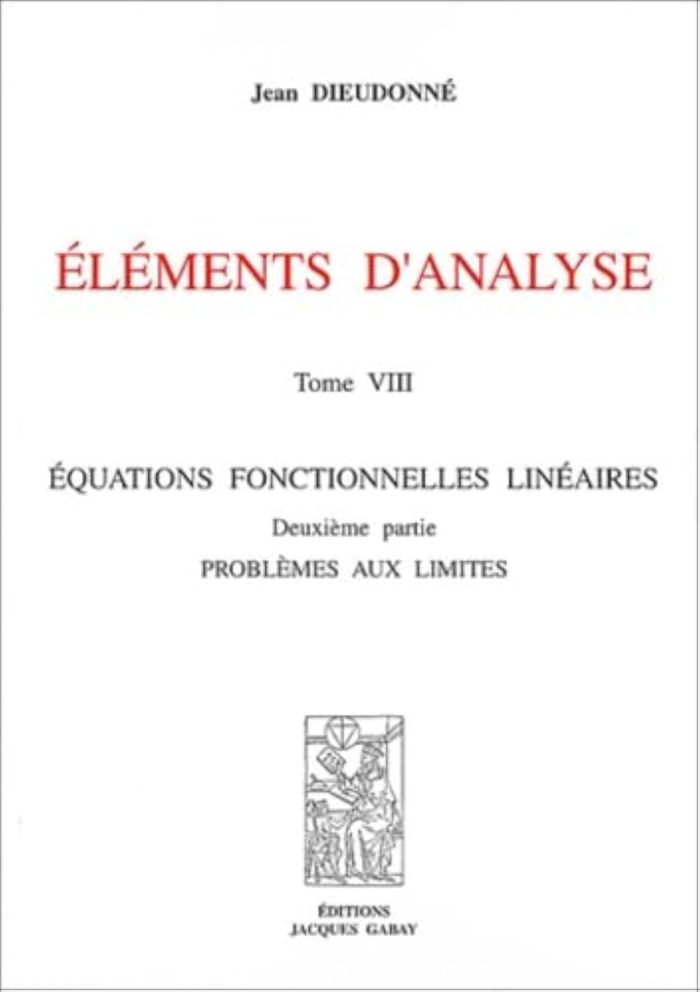 Couverture du livre « ELEMENTS D'ANALYSE, T. 8 » de Dieudonne Jean, librairie Les Contes Infusés à Corte