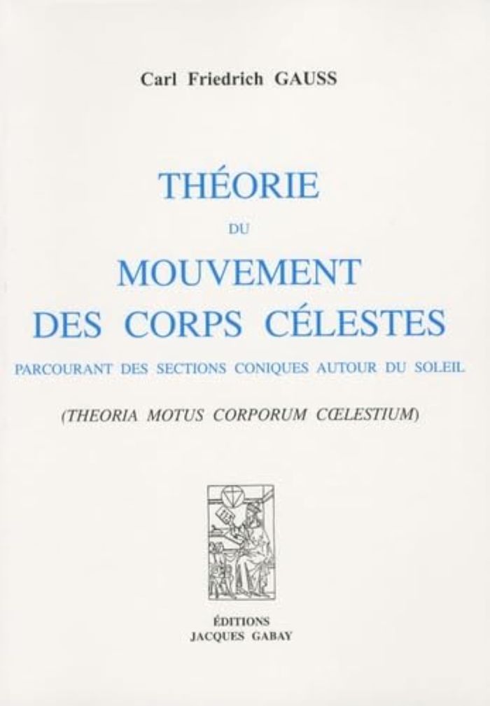Couverture du livre « THEORIE DU MOUVEMENT DES CORPS CELESTES » de Carl F. Gauss, librairie Les Contes Infusés à Corte