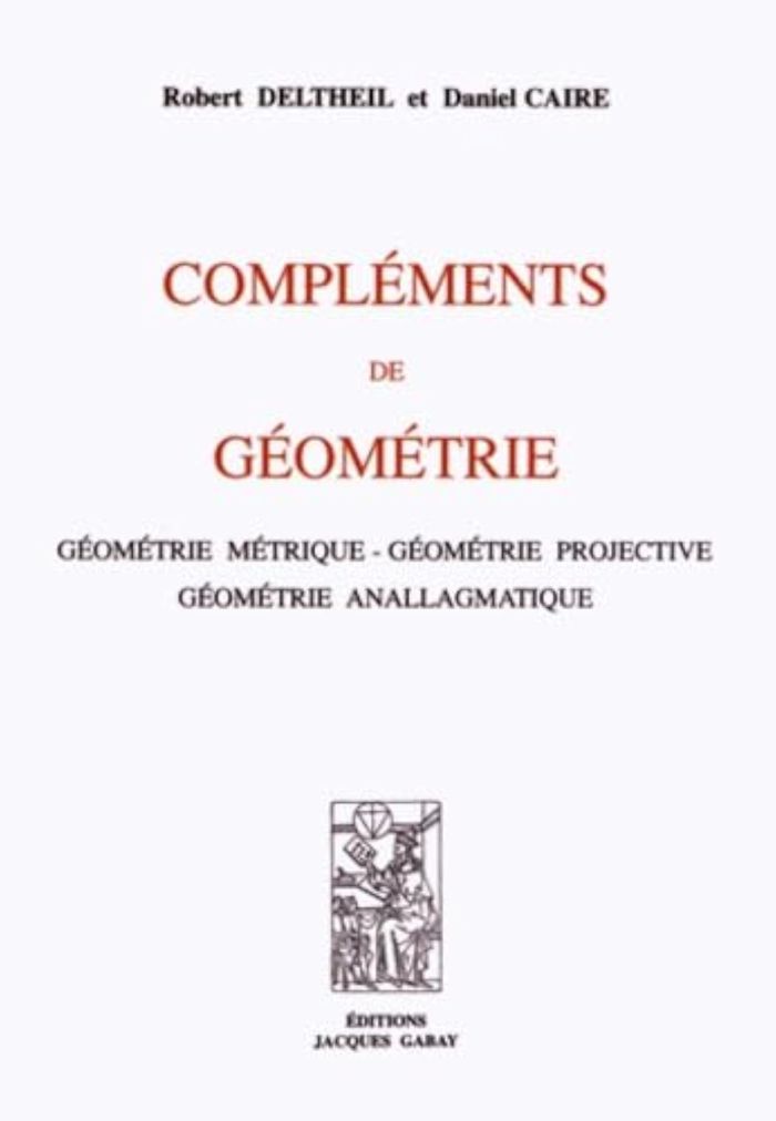 Couverture du livre « COMPLEMENTS DE GEOMETRIE », librairie Les Contes Infusés à Corte