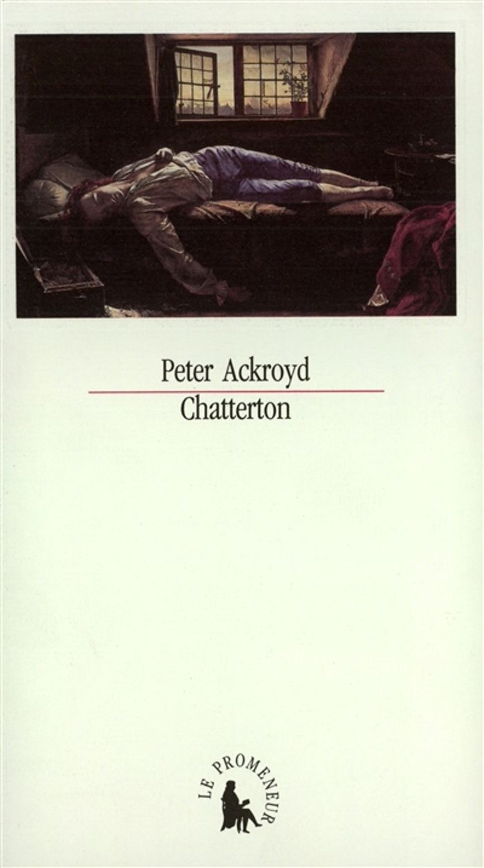 Couverture du livre « CHATTERTON » de Peter Ackroyd, librairie Les Contes Infusés à Corte