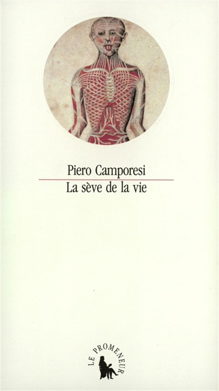 Couverture du livre « LA SEVE DE LA VIE - SYMBOLISME ET MAGIE DU SANG » de Piero Camporesi, librairie Les Contes Infusés à Corte