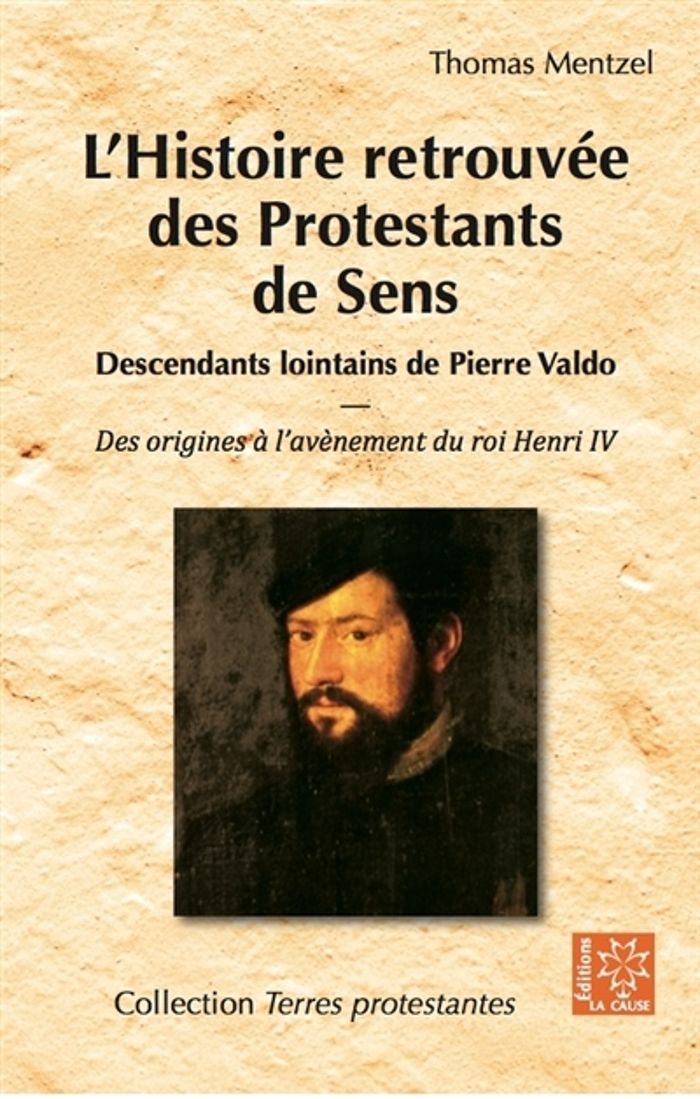 Couverture du livre « HISTOIRE RETROUVEE DES PROTESTANTS DE SENS », librairie Les Contes Infusés à Corte