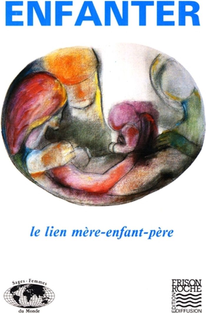 Couverture du livre « ENFANTER: LE LIEN MERE-ENFANT-PERE » de Bessonart J., librairie Les Contes Infusés à Corte