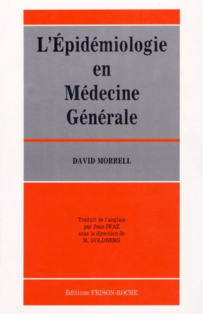 Couverture du livre « L'EPIDEMIOLOGIE EN MEDECINE GENERALE » de Morrel D., librairie Les Contes Infusés à Corte