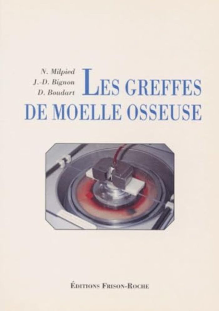 Couverture du livre « LES GREFFES DE MOELLE OSSEUSE » de Milpied N., librairie Les Contes Infusés à Corte