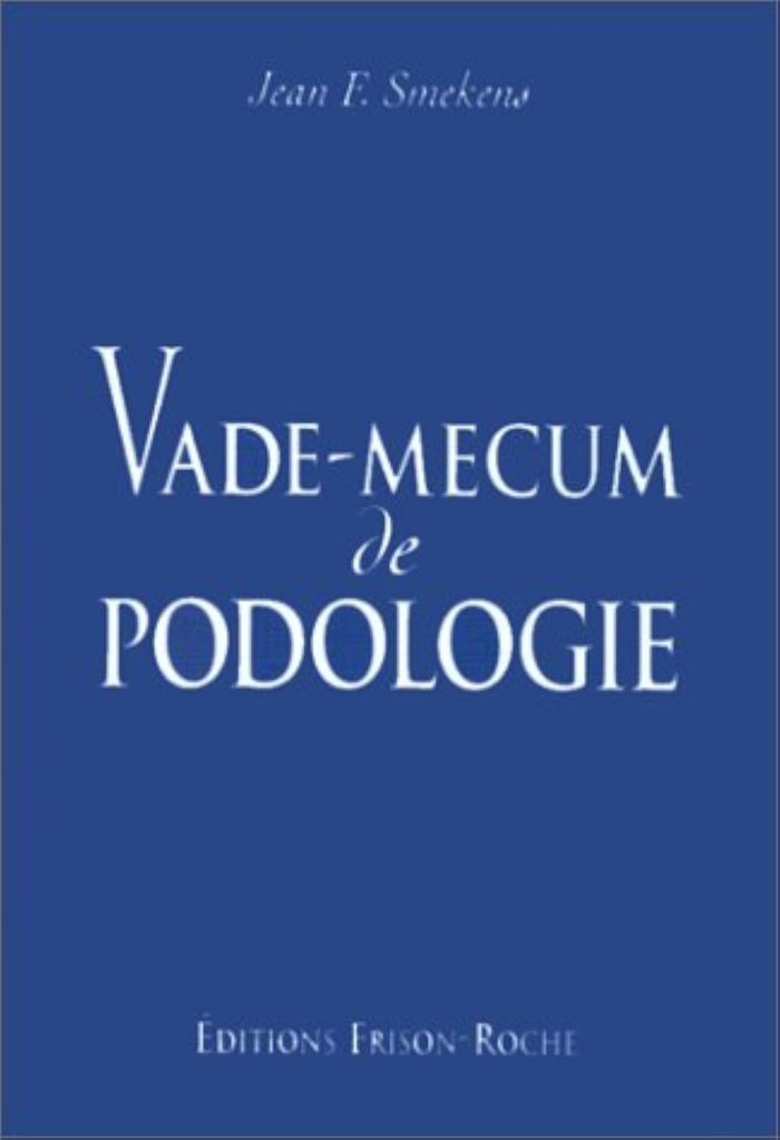 Couverture du livre « VADE-MECUM DE PODOLIGIE » de Smekens J., librairie Les Contes Infusés à Corte