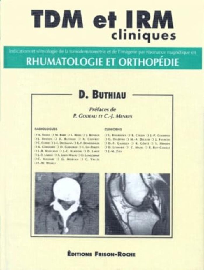 Couverture du livre « TDM ET IRM CLINIQUES: RHUMATOLOGIE ET ORTHOPEDIE » de Buthiau D., librairie Les Contes Infusés à Corte