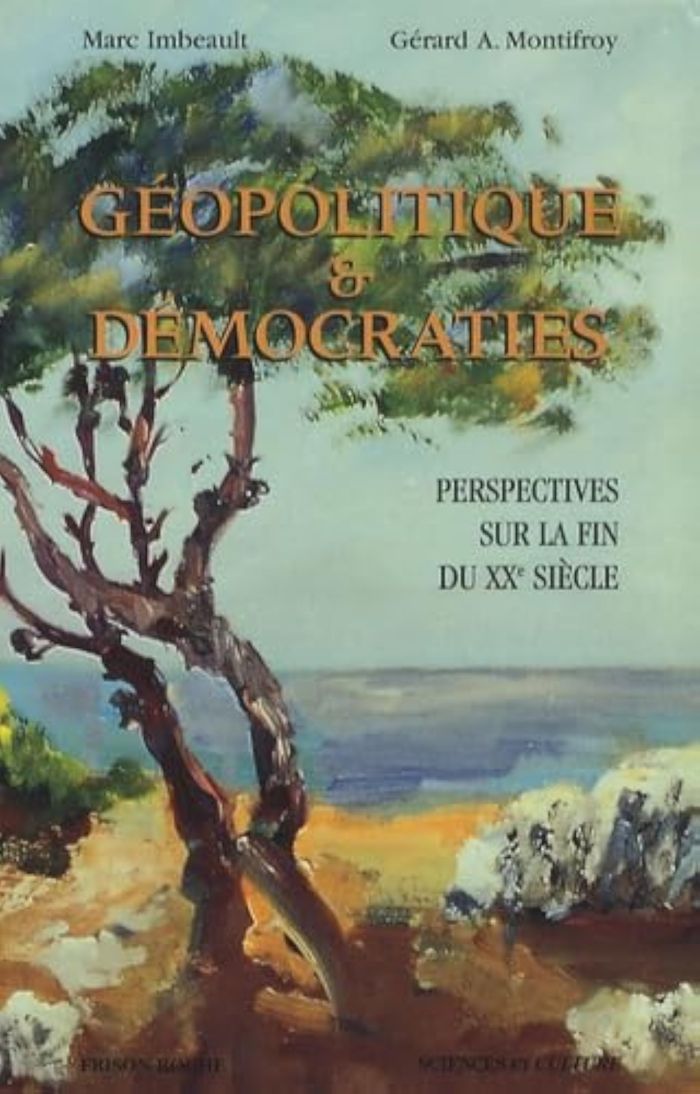 Couverture du livre « GEOPOLITIQUE ET DEMOCRATIES » de Imbeault M., librairie Les Contes Infusés à Corte