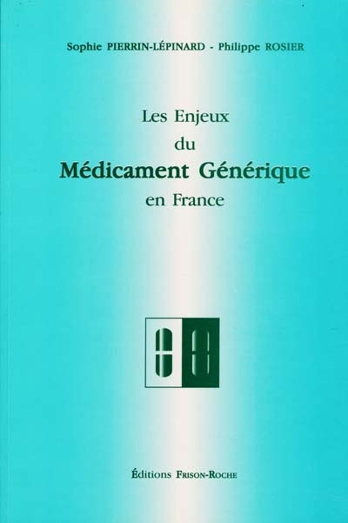 Couverture du livre « LES ENJEUX DU MEDICAMENT GENERIQUE » de Rosier Ph., librairie Les Contes Infusés à Corte